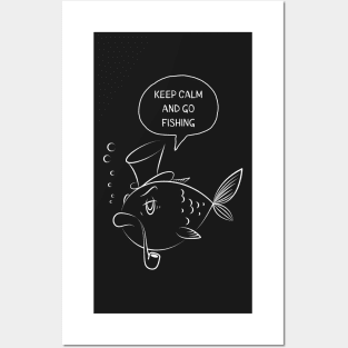 keep calm and go fishing Posters and Art